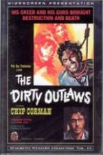 Watch The Dirty Outlaws 0123movies