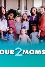 Watch Our 2 Moms (TV Special 2022) 0123movies