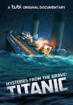 Watch Mysteries from the Grave: Titanic 0123movies
