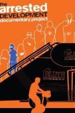 Watch The Arrested Development Documentary Project 0123movies