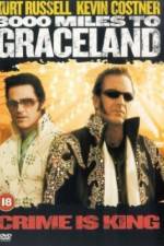 Watch 3000 Miles to Graceland 0123movies