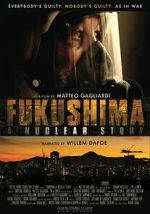 Watch Fukushima: A Nuclear Story 0123movies