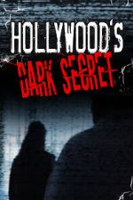 Watch Hollywood's Dark Secret 0123movies