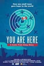Watch You Are Here: A Come From Away Story 0123movies
