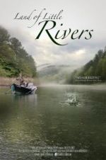 Watch Land Of Little Rivers 0123movies