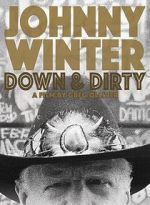 Watch Johnny Winter: Down & Dirty 0123movies