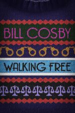 Watch Bill Cosby: Walking Free 0123movies
