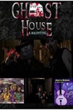 Watch Ghost House: A Haunting 0123movies