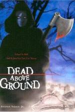 Watch Dead Above Ground 0123movies