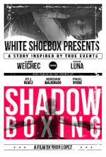 Watch Shadow Boxing 0123movies