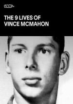 Watch The Nine Lives of Vince McMahon 0123movies