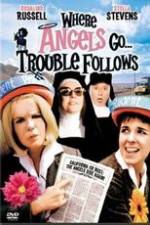 Watch Where Angels Go Trouble Follows! 0123movies