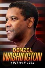 Watch Denzel Washington: American Icon 0123movies