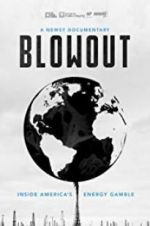 Watch Blowout: Inside America\'s Energy Gamble 0123movies