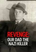 Watch Revenge: Our Dad The Nazi Killer 0123movies