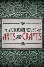 Watch The Victorian House of Arts and Crafts 0123movies