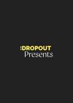 Watch Dropout Presents 0123movies