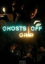 Watch Ghosts Off Grid 0123movies