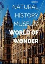 Watch Natural History Museum: World of Wonder 0123movies