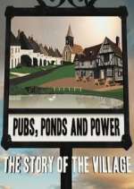 Watch Pubs, Ponds and Power: The Story of the Village 0123movies