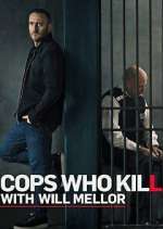 Watch Cops Who Kill with Will Mellor 0123movies