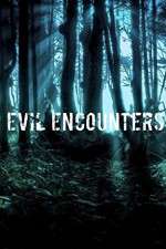 Watch Evil Encounters 0123movies