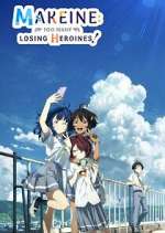 Watch Makeine: Too Many Losing Heroines! 0123movies