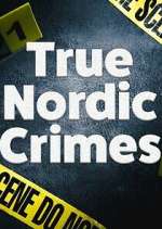 Watch True Nordic Crimes 0123movies