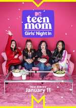 Watch Teen Mom: Girls Night In 0123movies