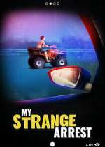 Watch My Strange Arrest 0123movies