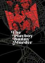 Watch The Playboy Bunny Murder 0123movies