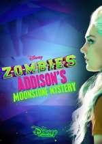 Watch ZOMBIES: Addison's Moonstone Mystery 0123movies