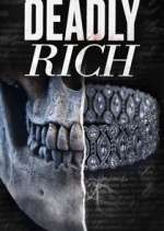 Watch American Greed: Deadly Rich 0123movies