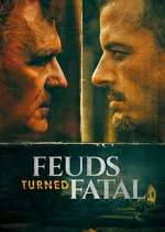 Watch Feuds Turned Fatal 0123movies