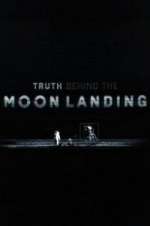 Watch Truth Behind the Moon Landing 0123movies