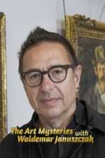 Watch The Art Mysteries with Waldemar Januszczak 0123movies