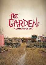 Watch The Garden: Commune or Cult 0123movies