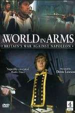 Watch A World in Arms Britain's War Against Napoleon 0123movies