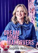 Watch Dream Home Makeovers with Sophie Robinson 0123movies