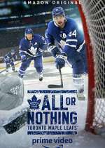 Watch All or Nothing: Toronto Maple Leafs 0123movies