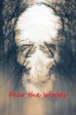 Watch Fear the Woods 0123movies