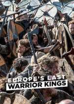 Watch Europe's Last Warrior Kings 0123movies