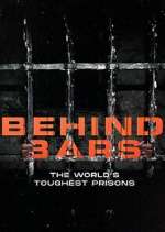 Watch Behind Bars: The World's Toughest Prisons 0123movies