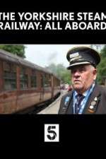 Watch The Yorkshire Steam Railway: All Aboard 0123movies