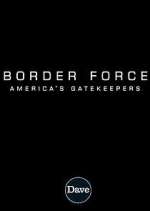 Watch Border Force: America's Gatekeepers 0123movies