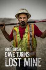 Watch Gold Rush: Dave Turin\'s Lost Mine 0123movies