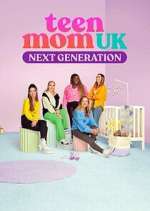 Watch Teen Mom UK: Next Generation 0123movies