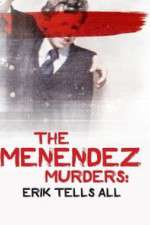 Watch The Menendez Murders: Erik Tells All 0123movies