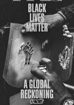 Watch Black Lives Matter: A Global Reckoning 0123movies