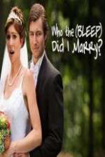 Watch Who the (Bleep) Did I Marry 0123movies